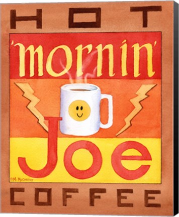 Framed Mornin&#39; Joe Print