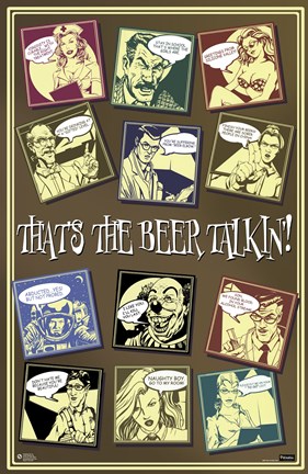 Framed That&#39;s the Beer Talkin&#39; Print
