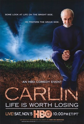 Framed George Carlin: Life Is Worth Losing Print