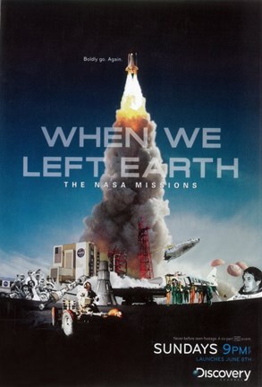 Framed When We Left The Earth: The NASA Missions (TV) Print