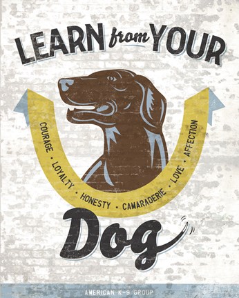 Framed Learn From Your Dog Print