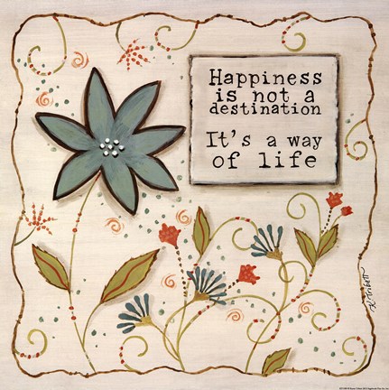 Framed Happiness is a Way of Life Print