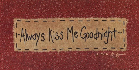 Framed Always Kiss Me Goodnight - quote Print
