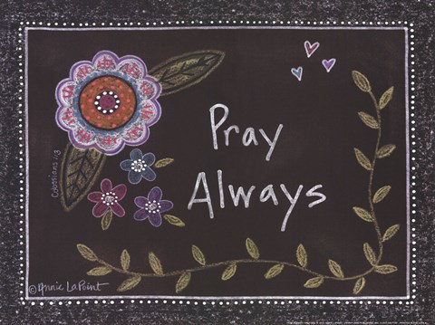 Framed Pray Always Print