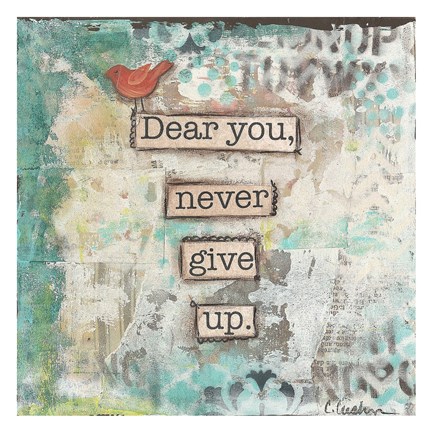 Framed Dear You Never Give Up Print