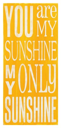 Framed You Are My Sunshine Print