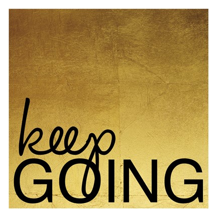 Framed Keep Going Print