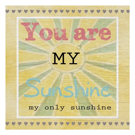 Framed You Are My Sunshine 2 Print