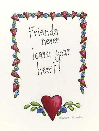 Framed Friends Never Leave Your Heart Print