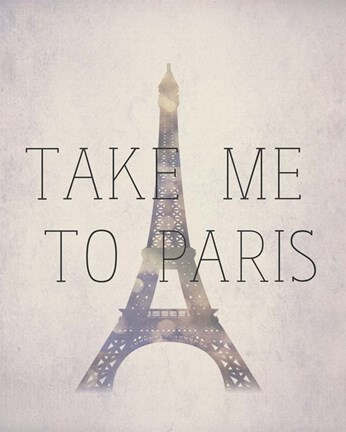 Framed Take Me To Paris Print