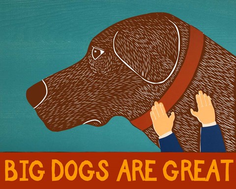 Framed Big Dogs are Great Choc Print