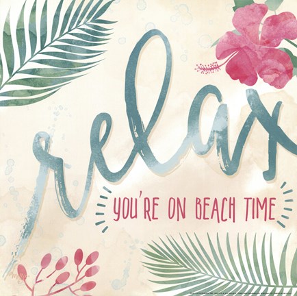 Framed Relax, You&#39;re On Beach Time Print