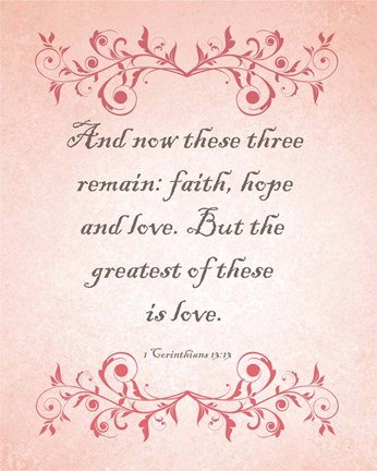 Framed 1 Corinthians 13:13 Faith, Hope and Love (Pink) Print
