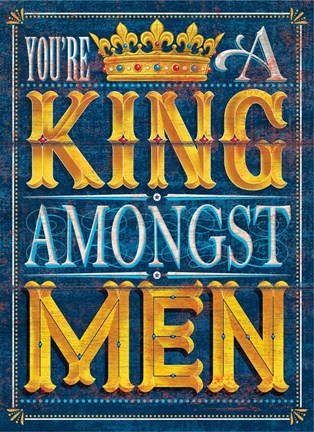 Framed King Amongst Men Print