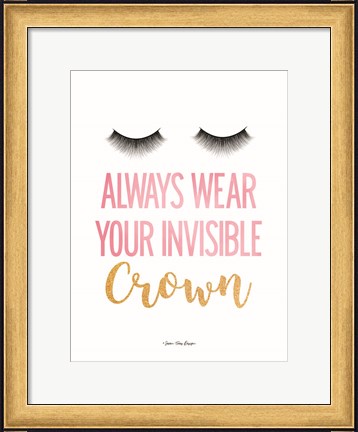 Framed Always Wear Your Invisible Crown Print