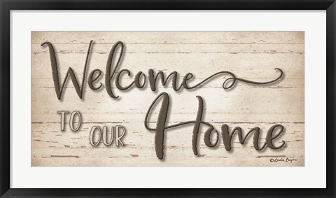 Framed Welcome To Our Home Print