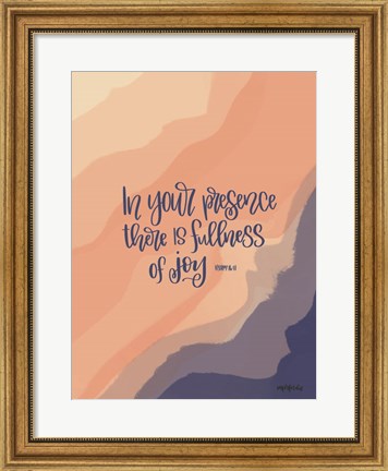 Framed In Your Presence Print