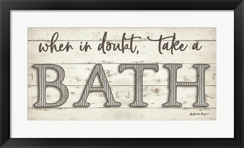 Framed When in Doubt Take a Bath Print