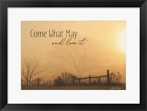 Framed Come What May Print