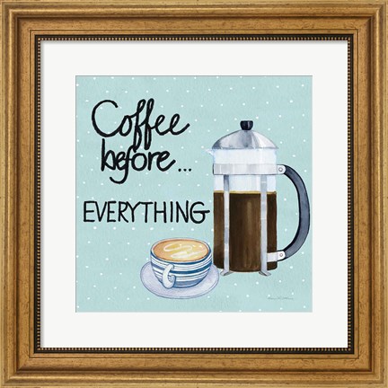 Framed Coffee Before Everything Blue Print