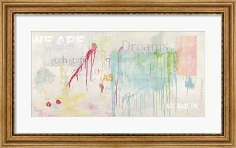 Framed We are Dreams Print