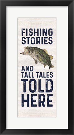 Framed Less Talk More Fishing vertical I-Tall Tales Print