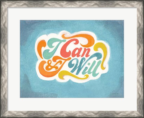 Framed I Can and I Will Print