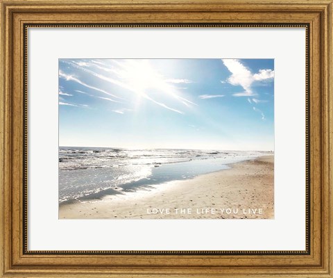 Framed Love The Life You Live Print