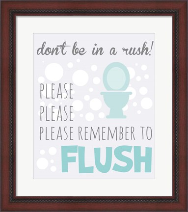 Framed Don&#39;t Be in a Rush Print