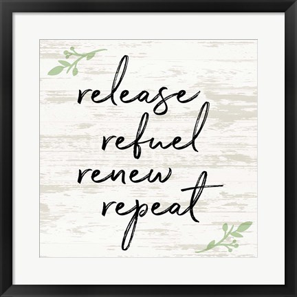 Framed Release Refuel Renew Repeat Print
