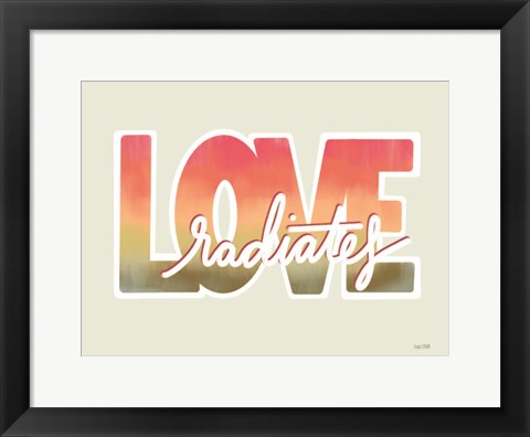 Framed Love Radiates Print