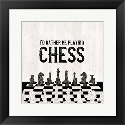 Framed Rather be Playing Chess VI-Rather Be Print