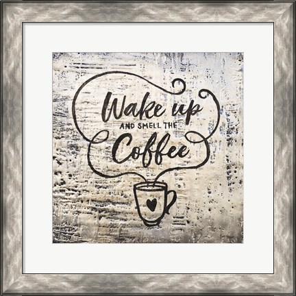 Framed Wake Up and Smell the Coffee Print