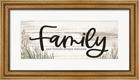Framed Family and Friends Always Welcome Print