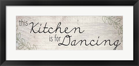 Framed This Kitchen Is For Dancing Print