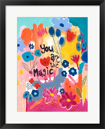 Framed You Are The Magic Floral Print