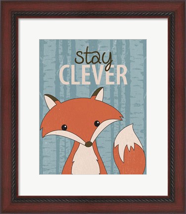 Framed Stay Clever Print