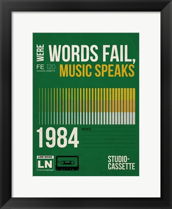 Framed Words Fail, Music Speaks Print
