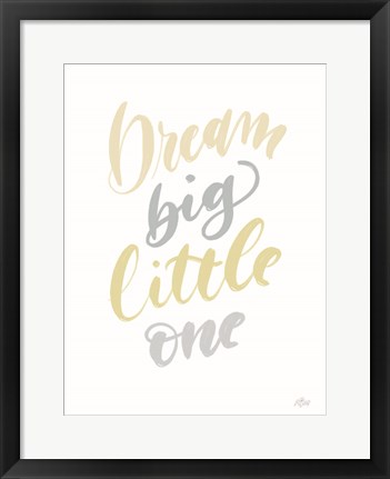 Framed Dream Big Little One Print