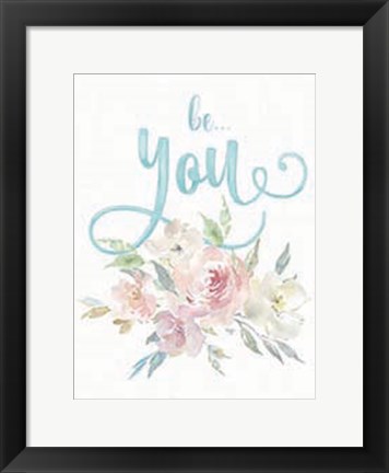 Framed Be You Floral Print