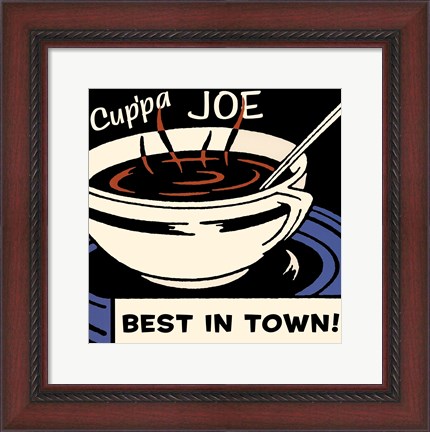 Framed Cup&#39;pa Joe Best in Town Print