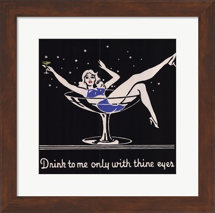 Framed Drink to me only with thine eyes Print