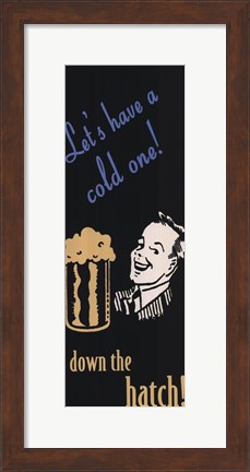 Framed Let&#39;s have a cold one Print