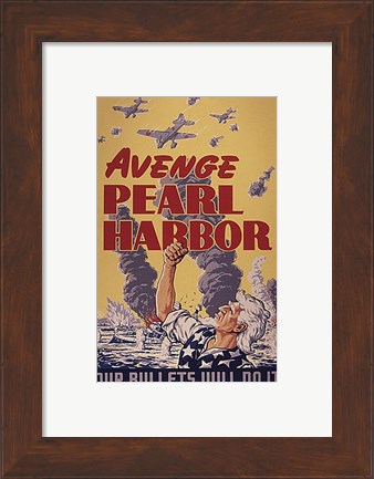 Framed Avenge Pearl Harbor - Our Bullets Will Do It Print
