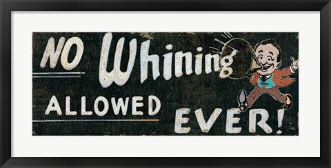 Framed No Whining Allowed Print