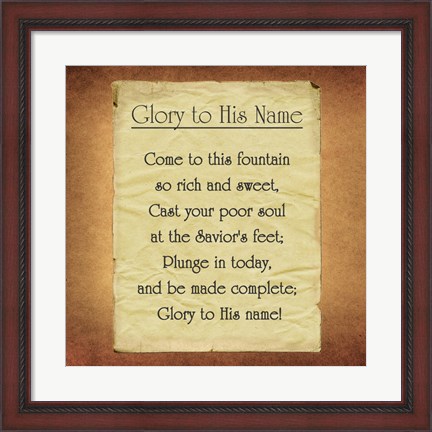 Framed Glory To His Name Print