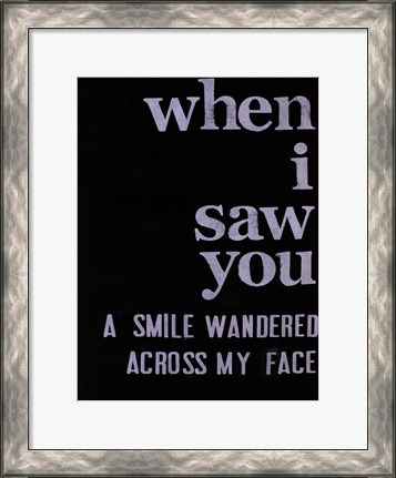 Framed When I Saw You... II Print