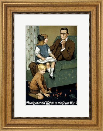 Framed Daddy, What Did You Do? Print