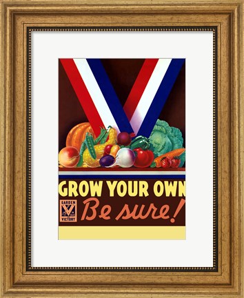 Framed Grow You Own, Be Sure! Print