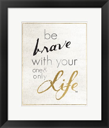 Framed Be Brave and Dream I Print